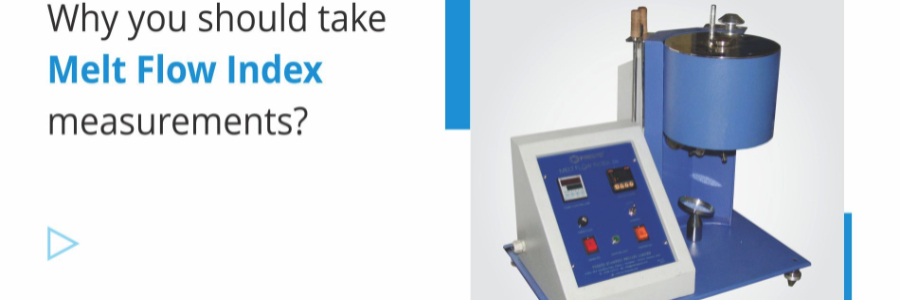 Why You Should Take Melt Flow Index Measurements?